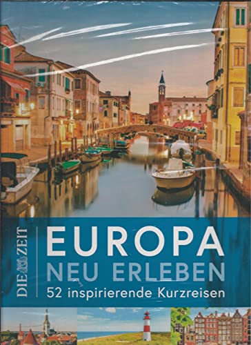 Autorenkollektiv Zeit-Edition Europa Neu Erleben - 52 Inspirierende Kurzreisen