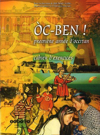 Collectif Oc-Ben ! Première Année D'Occitan: Cahier D'Exercices