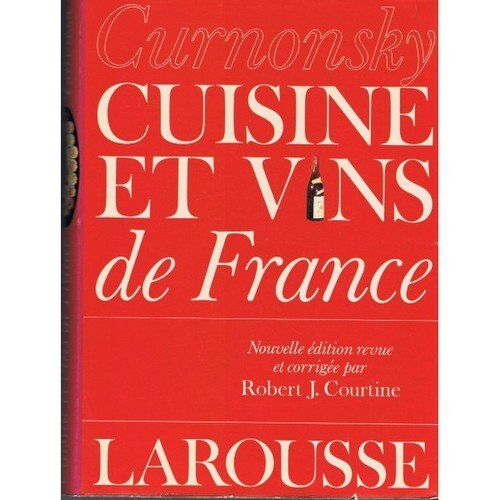 Robert-Jean Courtine Cuisine Et Vins De France Par Curnonsky (Cuihorcol)