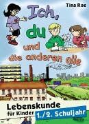 Tina Rae Ich, Du Und Die Anderen Alle. Lebenskunde Für Kinder. Klasse 1. (Lernmaterialien)