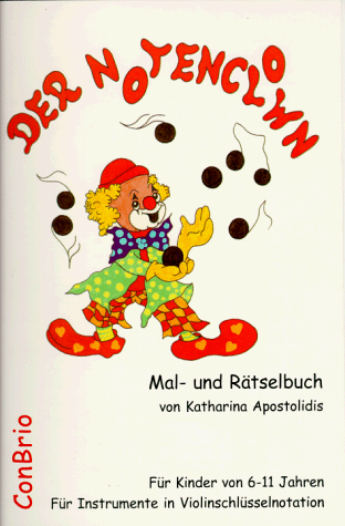 Katharina Apostolidis Der Notenclown - Mal Und Raetselbuch