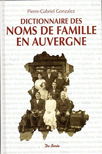 Pierre-Gabriel Gonzalez Dictionnaire Des Noms De Famille En Auvergne