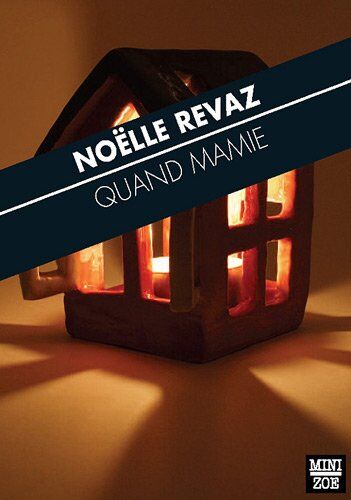 Noëlle Revaz Quand Mamie