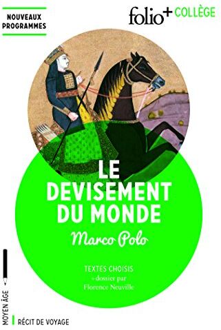 Florence Neuville Le Devisement Du Monde: Textes Choisis (Folio+collège)