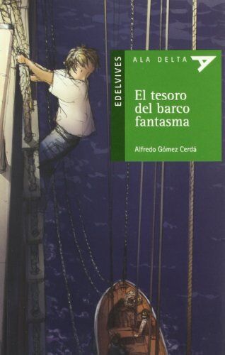 Alfredo Gómez Cerdá El Tesoro Del Barco Fantasma (Ala Delta (Serie Verde), Band 54)