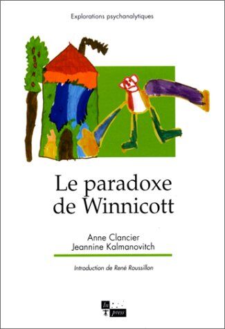 Anne Clancier Le Paradoxe De Winnicott. De La Naissance À La Création (In Press Editio)