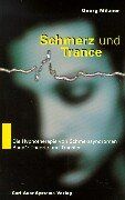 Georg Milzner Schmerz Und Trance. Die Hypnotherapie Von Schmerzsyndromen: Schmerz Und Trance, Bd.1, Theorie Und Transfer