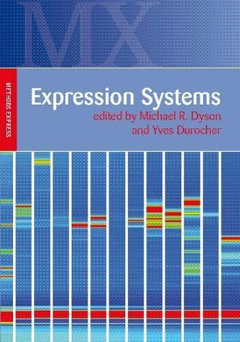 Michael Dyson Expression Systems: Methods Express (Methods Express Series)