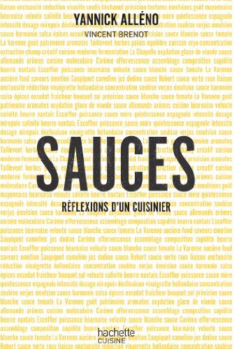 Yannick Alléno Sauces : Réflexions D Un Cuisinier