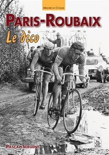 Pascal Sergent Paris-Roubaix, Le Dico