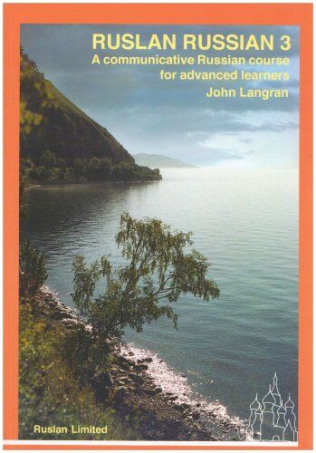 John Langran Ruslan Russian 3. With Free Audio Download: A Communicative Russian Course