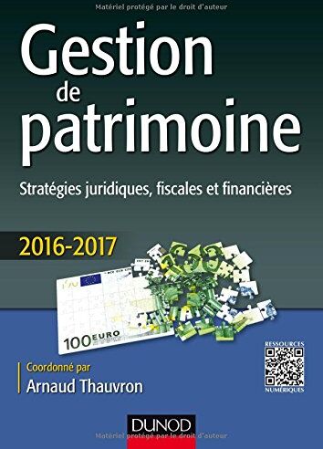 Arnaud Thauvron Gestion De Patrimoine : Stratégies Juridiques, Fiscales Et Financières