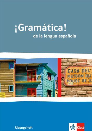 Rudolf Dorn ¡gramática! De La Lengua Española: Mit Vergleichen Zur Englischen Und Französischen Grammatik. Übungsheft