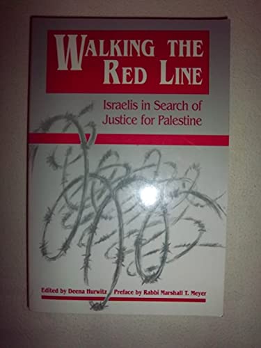 Deena Hurwitz Walking The Red Line: Israelis In Search Of Justice For Palestine