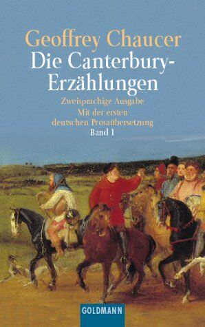 Geoffrey Chaucer Die Canterbury-Erzählungen. Mittelenglisch Und Deutsch, Band 1