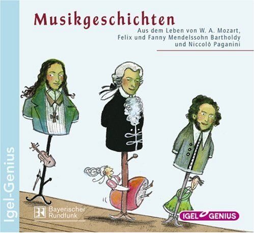 Stockerl, Hans Jürgen Aus Dem Leben Von W. A. Mozart, Felix Und Fanny Mendelssohn Bartholdy Und Niccolo Paganini. Cd