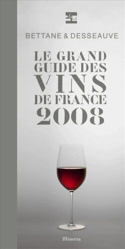 Michel Bettane Le Grand Guide Des Vins De France : 2008 (1cédérom)