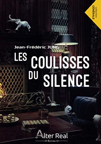 Jean-Frédéric Jung Les Coulisses Du Silence