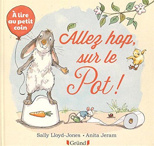 Sally Lloyd-Jones Allez Hop, Sur Le Pot ! : A Lire Au Petit Coin