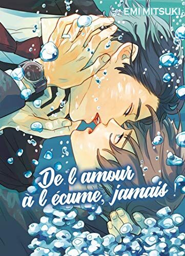 Emi Mitsuki De L'Amour À L'Écume, Jamais ! - Livre (Manga) - Yaoi - Hana Collection