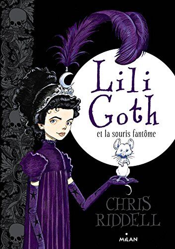 Chris Riddell Lili Goth Et La Souris Fantôme