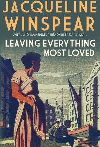 Jacqueline Winspear Maisie Dobbs 10. Leaving Everything Most Loved