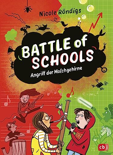 Nicole Röndigs Battle Of Schools - Angriff Der Molchgehirne: Start Der Kinderbuchreihe (Die Battle-Of-Schools-Reihe, Band 1)