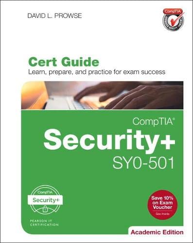 Prowse, David L. Comptia Security+ Sy0-501 Cert Guide, Academic Edition (Pearson It Cybersecurity Curriculum (Itcc))