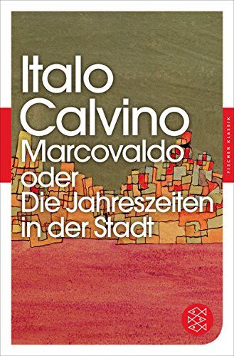 Italo Calvino Marcovaldo Oder Die Jahreszeiten In Der Stadt: Erzählungen (Fischer Klassik)