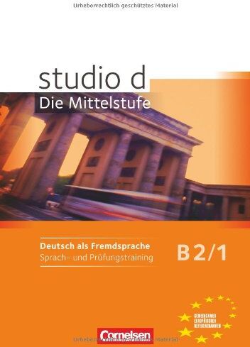 Niemann, Rita Maria Studio D - Die Mittelstufe: B2: Band 1 - Sprach- Und Prüfungstraining: Arbeitsheft: Europäischer Referenzrahmen: B2