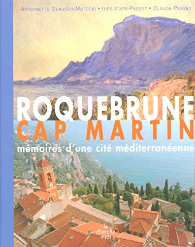 Antoinette Glauser-Matecki Roquebrune-Cap Martin (Beaux Livres)