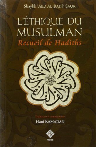 Hani Ramadan Recueil De Hadiths Sur L Ethique Du Musulman