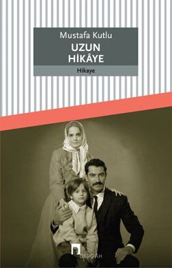 Mustafa Kutlu Uzun Hikaye