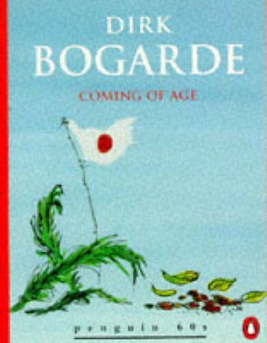 Dirk Bogarde Coming Of Age (Penguin 60s S.)