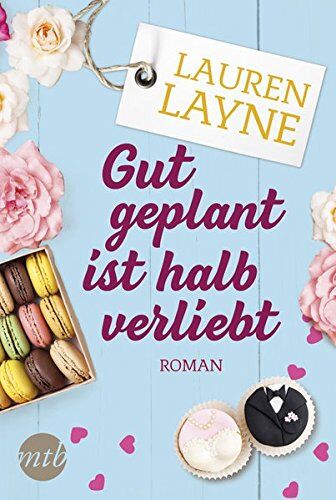 Lauren Layne Gut Geplant Ist Halb Verliebt