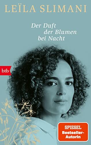 Leïla Slimani Der Duft Der Blumen Bei Nacht