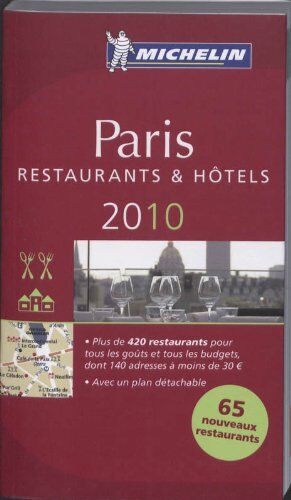 Paris 2010: Hotel- Und Restaurantführer: Hôtels & Restaurants. Plus De 420 Restaurants Pour Tous Les Gouts Et Tout Les Budgets, Dont 140 Adresses ... Un Plan Détachable (Roter Hotelführer Rest)