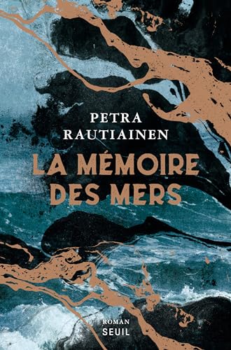 Petra Rautiainen La Mémoire Des Mers