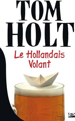 Tom Holt Le Hollandais Volant