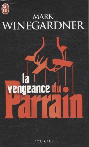 Mark Winegarner La Vengeance Du Parrain