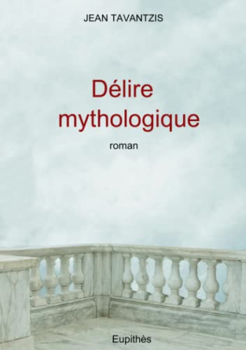 Jean TAVANTZIS Délire Mythologique