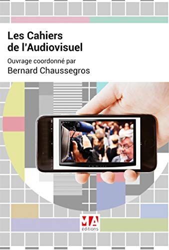 Collectif Les Cahiers De L Audiovisuel