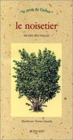 Michel Roussillat Le Noisetier (Nature)