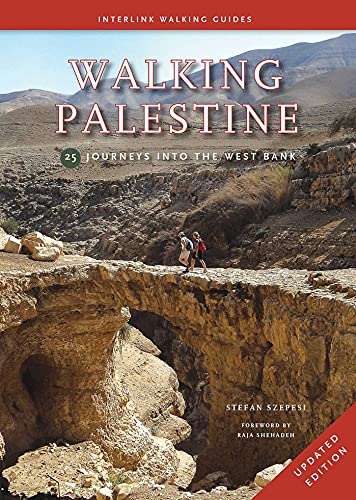 Stefan Szepsi Walking Palestine: 25 Journeys Into The West Bank