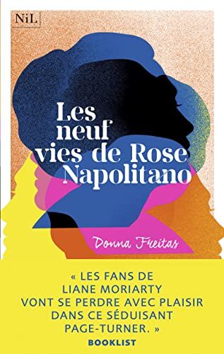 Donna Freitas Les Neuf Vies De Rose Napolitano