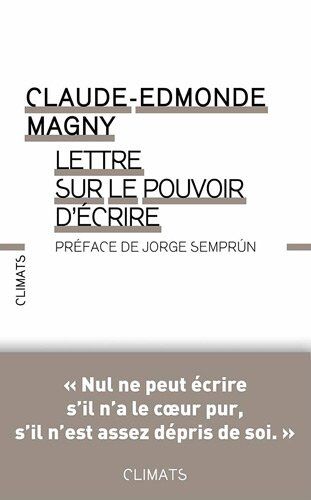 Claude-Edmonde Magny Lettre Sur Le Pouvoir D'Écrire