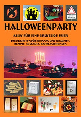 Alexander Condé Halloweenparty - Alles Für Eine Gruselige Feier: Dekorationen Für Drinnen Und Draussen, Rezepte, Cocktails, Bastelanleitungen