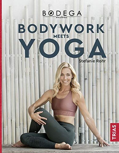 Stefanie Rohr Bodega Moves® - Bodywork Meets Yoga