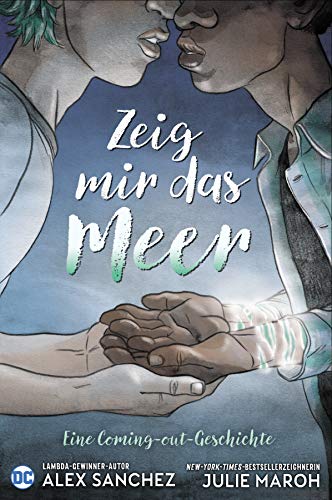 Alex Sanchez Zeig Mir Das Meer: Eine Coming-Out-Geschichte