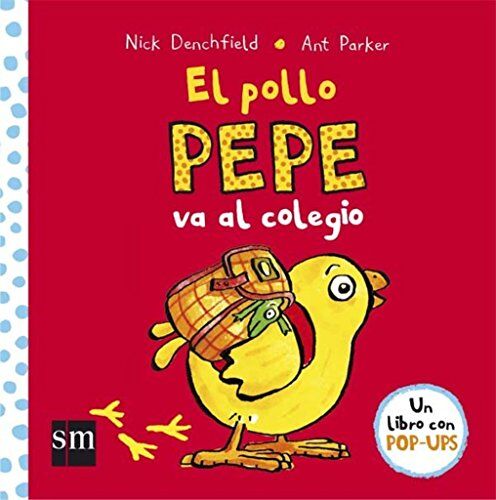 Nick Denchfield El Pollo Pepe Va Al Colegio